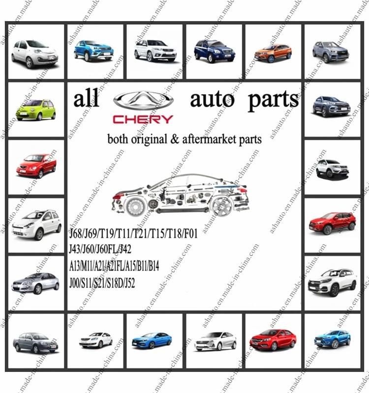 Chery Auto Parts for All Chery Cars A1 A3 A5 X1 Fulwin QQ Tiggo Arrizo E3 E5 Amulet Easter Original & Aftermarket Parts