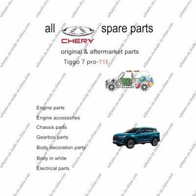 All Chery Tiggo 7 PRO Spare Parts T1e Original and Aftermarket Parts