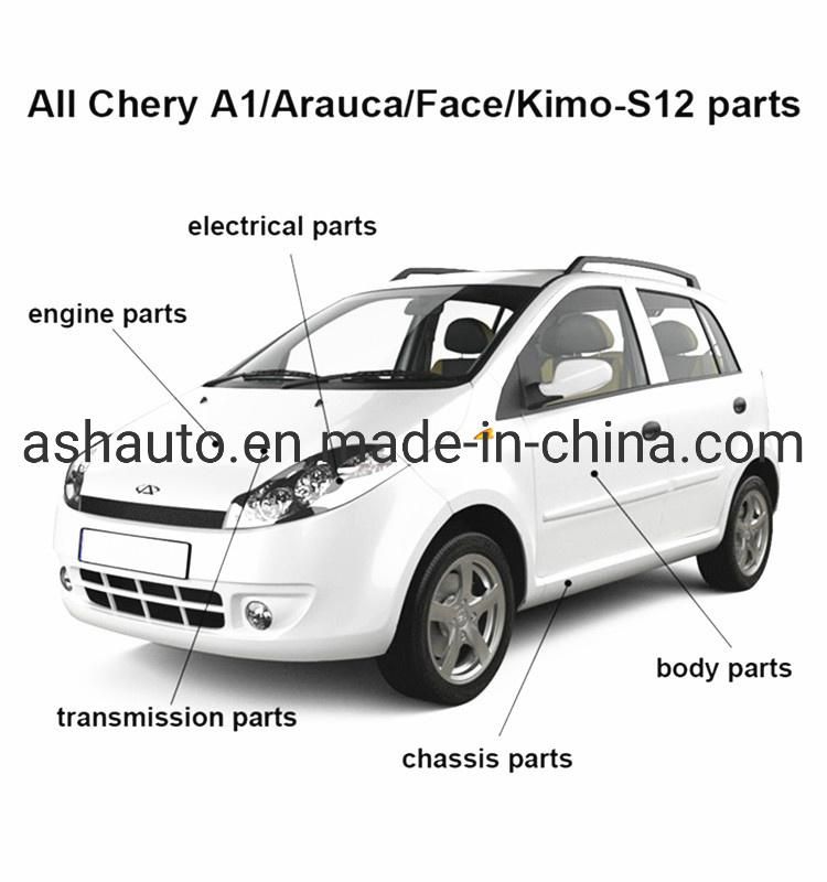 All Chery A1 Arauca Face Kimo Spare Parts S12 Original and Aftermarket Parts