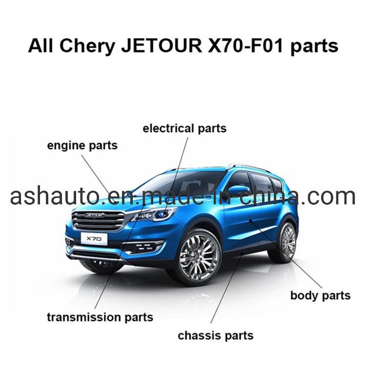 All Chery Jetour X70 X70plus X90 X95 Spare Parts F01 F08 F08FL Original Parts