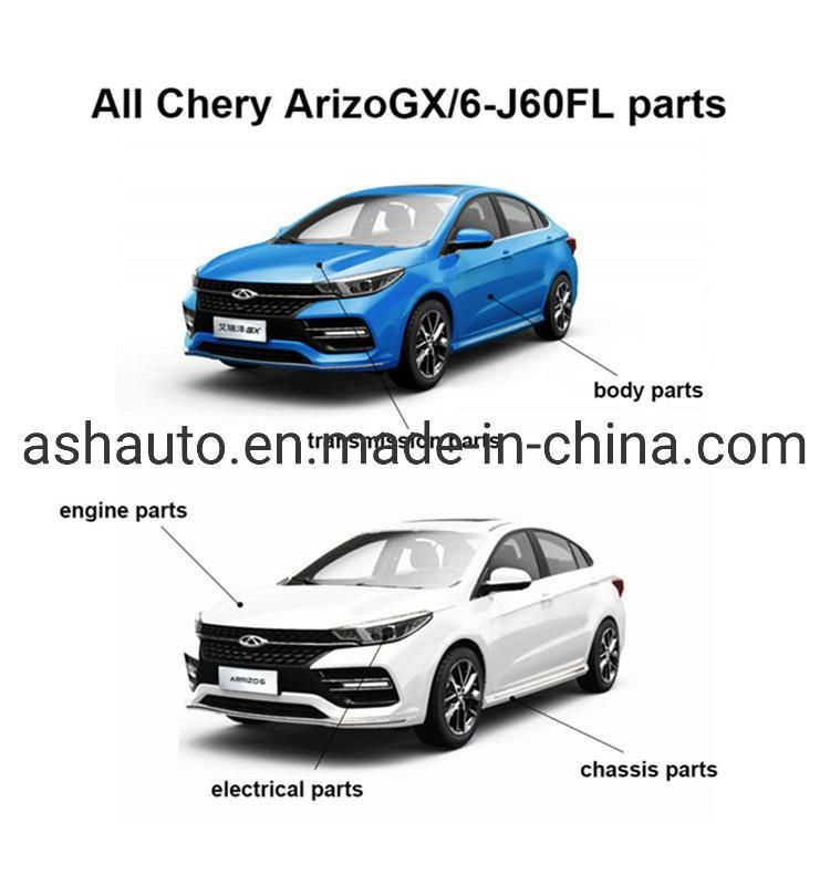 All Chery Arrizo 6 Spare Parts J60FL Original and Aftermarket Parts