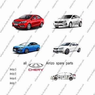 All Chery Arrizo 3 5 6 7 Spare Parts A19 J60 J60FL J42 Original and Aftermarket Parts