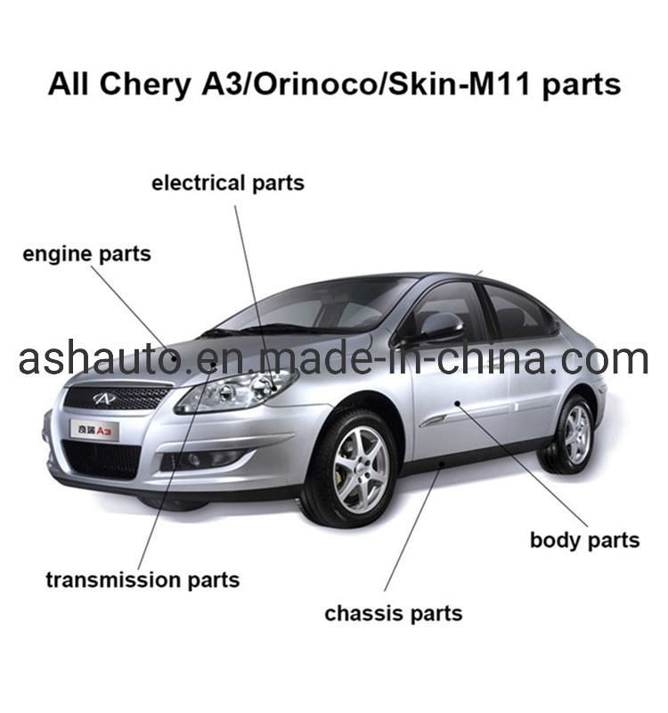 All Chery A3 Orinoco Skin Spare Parts M11 Original and Aftermarket Parts