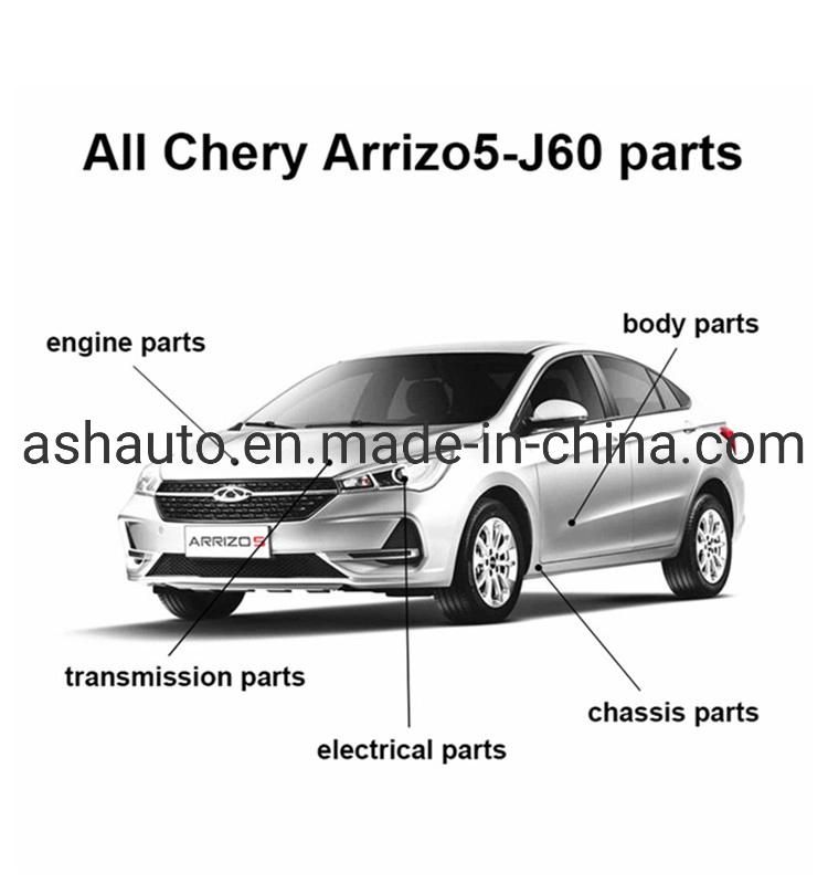 All Chery Arrizo 5 Spare Parts J60 Original and Aftermarket Parts