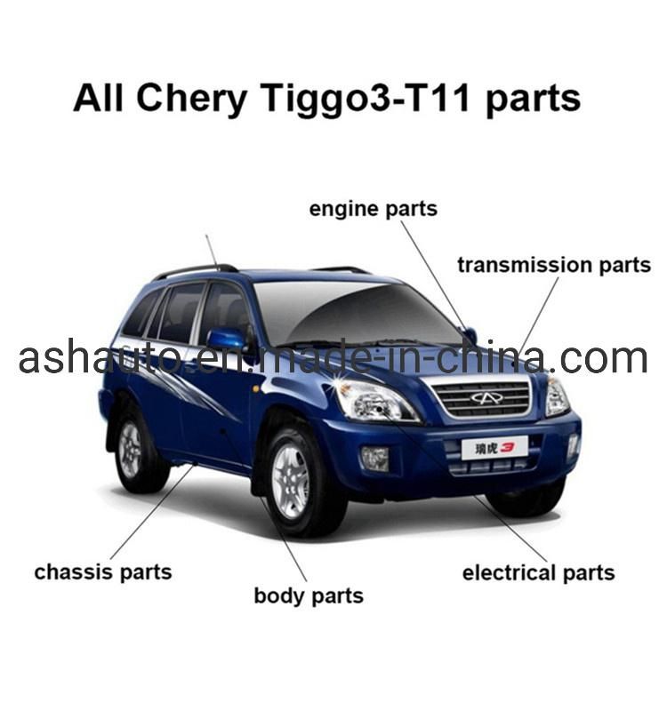 All Chery Tiggo 3 Spare Parts Mvm X33 T11 T11FL Original and Aftermarket Parts