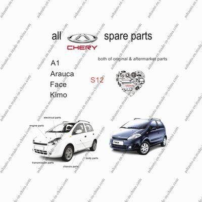 All Chery A1 Arauca Face Kimo Spare Parts S12 Original and Aftermarket Parts