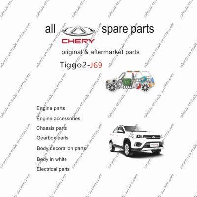 All Chery Tiggo 2 Spare Parts J69 Original and Aftermarket Parts Popular SUV